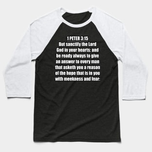 Bible Verse 1 Peter 3:15 Baseball T-Shirt